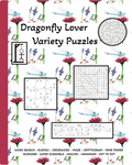 Dragonfly Lover Variety Puzzle Book: Word Search, Sudoku, Mazes, Crosswords