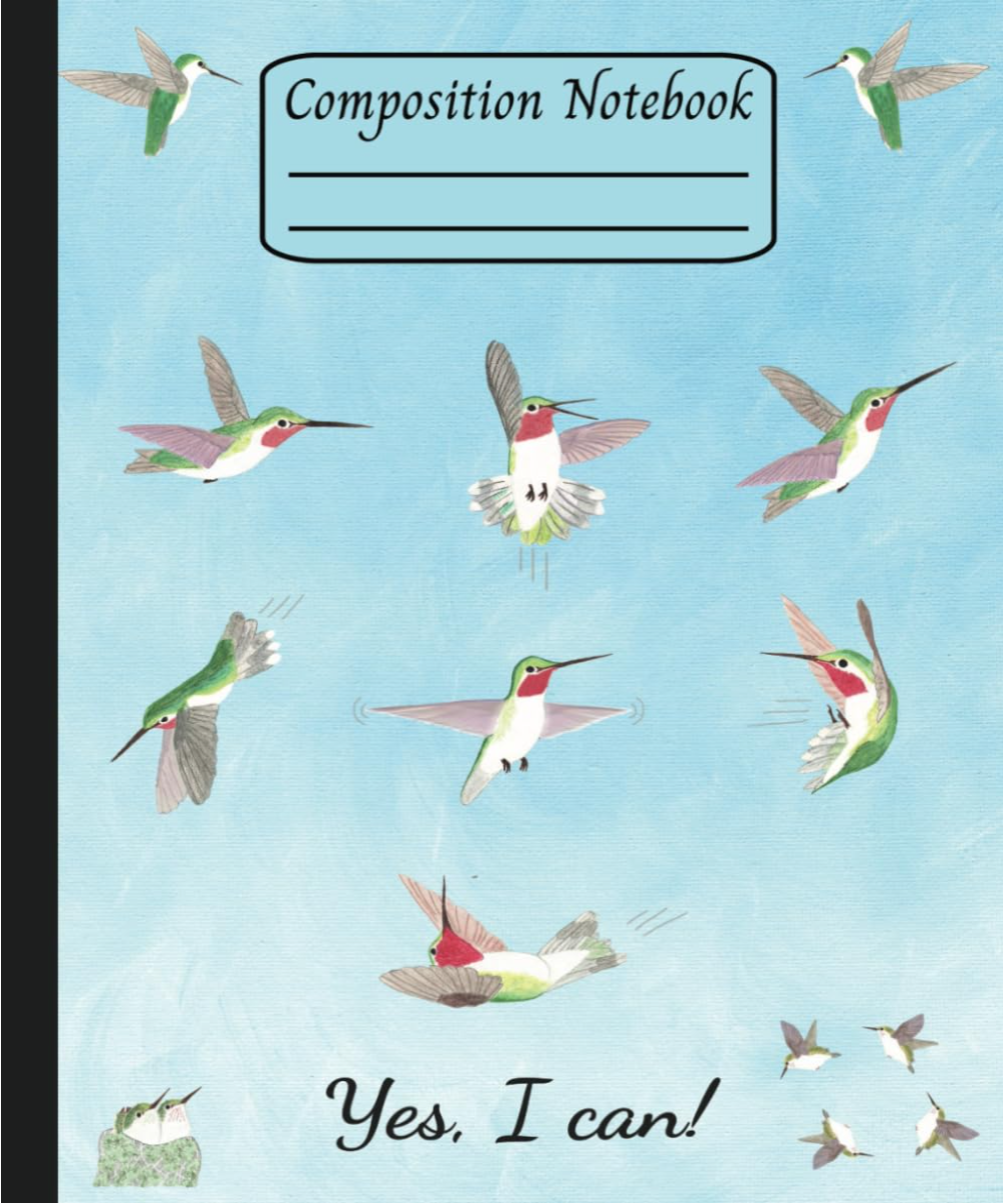 Composition Notebook: Yes I Can Hummingbird Affirmation Journal