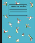 Acrobatic Hummingbirds Composition Notebook: College Ruled for Bird Lovers of All Ages