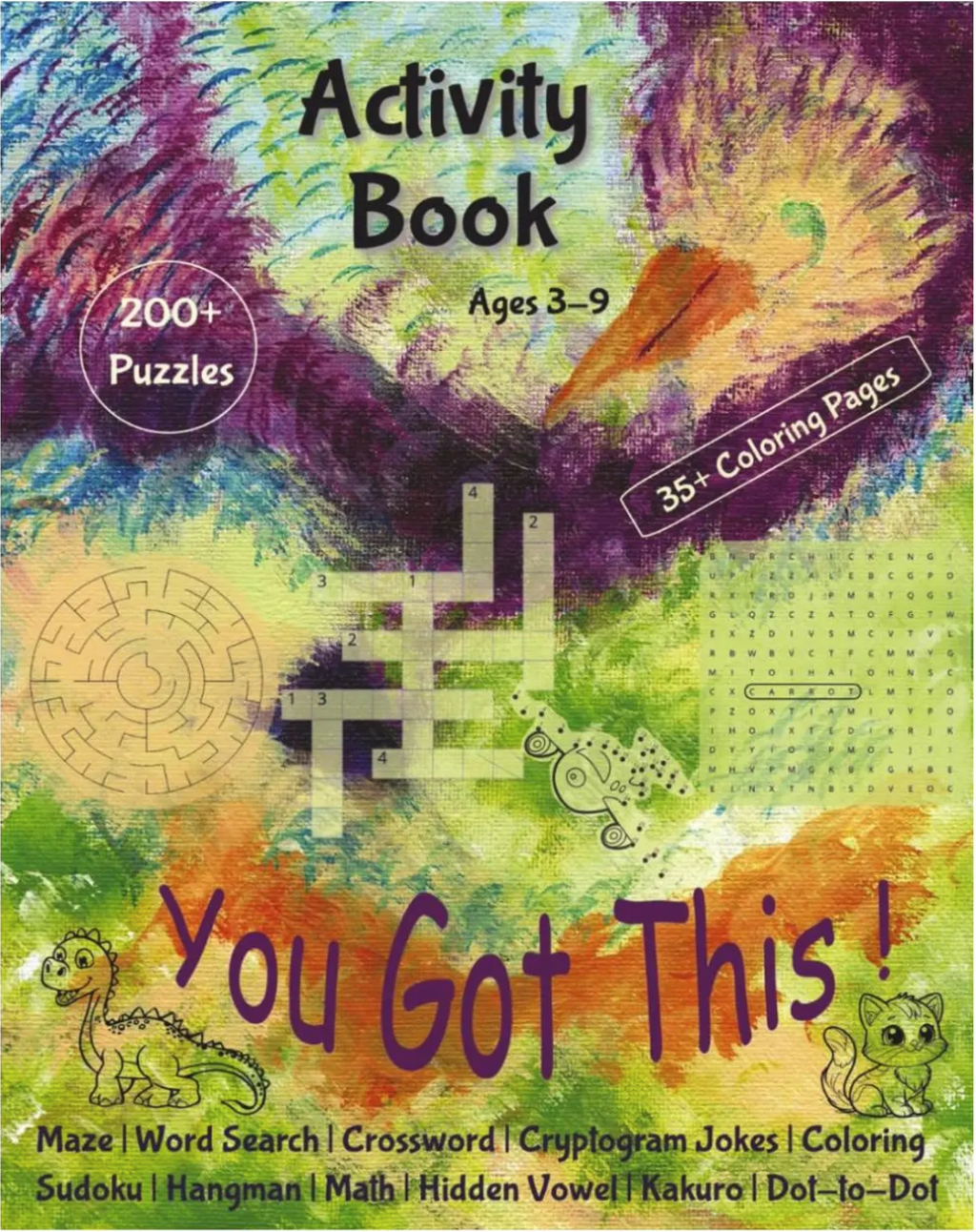 You Got This! Activity Book: Word, Math and Logic Puzzles and Dot-to-Dot and Coloring for Kids Ages 3-9