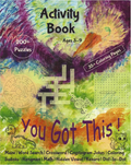 You Got This! Activity Book: Word, Math and Logic Puzzles and Dot-to-Dot and Coloring for Kids Ages 3-9