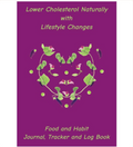 Lower Cholesterol Naturally with Lifestyle Changes: Food and Habit Journal, Tracker and Logbook