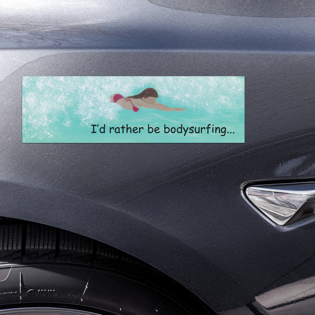 I'd Rather Be Bodysurfing Car Magnets